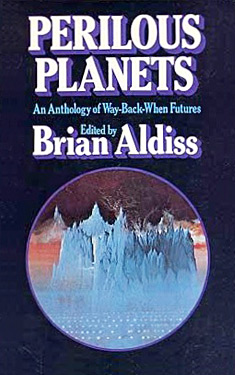 Perilous Planets:  An Anthology of Way-Back-When Futures