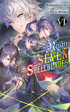 Reign of the Seven Spellblades, Vol. 6