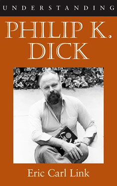 Understanding Philip K. Dick