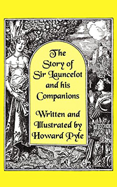 The Story of Sir Launcelot and His Companions