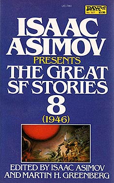 Isaac Asimov Presents The Great SF Stories 8 (1946)