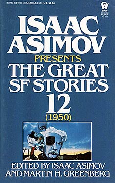 Isaac Asimov Presents The Great SF Stories 12 (1950)