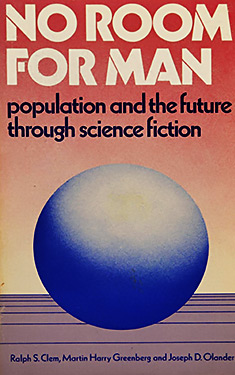 No Room for Man:  Population and the Future Through Science Fiction