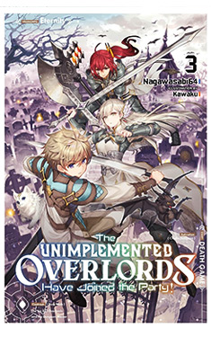 The Unimplemented Overlords Have Joined the Party!, Vol. 3
