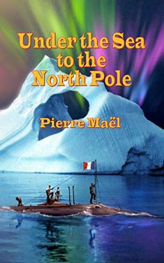 Under the Sea to the North Pole