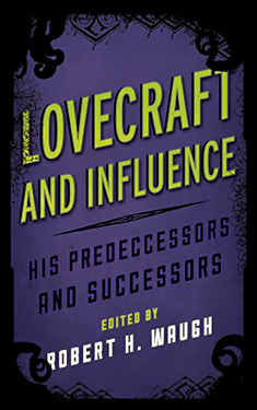 Lovecraft and Influence:  His Predecessors and Successors