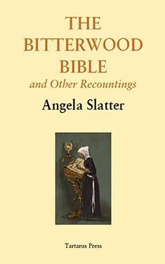 The Bitterwood Bible and Other Recountings