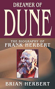 Dreamer of Dune:  The Biography of Frank Herbert