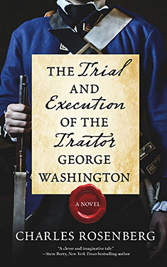 The Trial and Execution of the Traitor George Washington