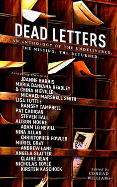 Dead Letters:  An Anthology of the Undelivered, the Missing & the Returned