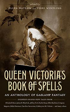 Queen Victoria's Book of Spells:  An Anthology of Gaslamp Fantasy