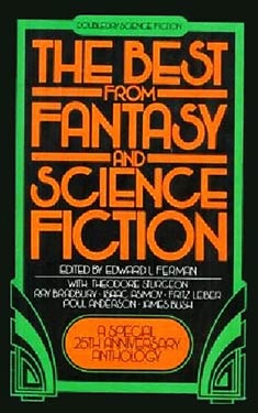 The Best from Fantasy and Science Fiction: A Special 25th Anniversary Anthology