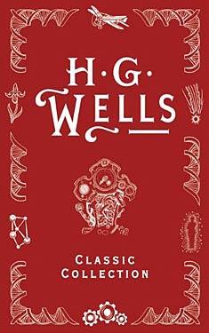 H. G. Wells Classic Collection