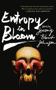 Entropy in Bloom:  Stories