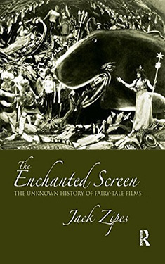 The Enchanted Screen:  The Unknown History of Fairy-Tale Films