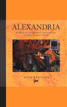 Alexandria:  In Which the Extraordinary Correspondence of Griffin & Sabine Unfolds