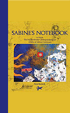 Sabine's Notebook:  In Which the Extraordinary Correspondence of Griffin & Sabine Continues