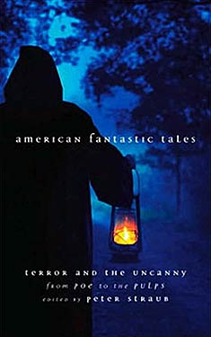 American Fantastic Tales:  Terror and the Uncanny from Poe to the Pulps