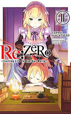 Re: Zero, Vol. 11:  Starting Life in Another World