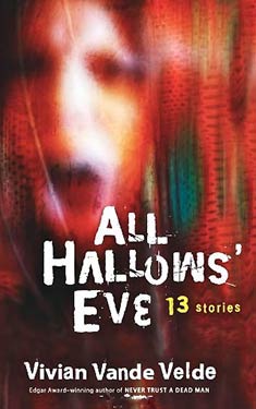 All Hallows' Eve: 13 Stories