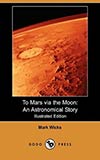 To Mars via the Moon:  An Astronomical Story