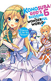 Konosuba: God's Blessing on This Wonderful World!, Vol. 6: Princess of the Six Flowers