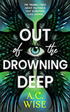 Out of the Drowning Deep