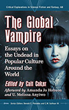 The Global Vampire:  Essays on the Undead in Popular Culture Around the World