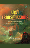 Lost Transmissions