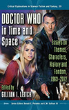 Doctor Who in Time and Space:  Essays on Themes, Characters, History and Fandom, 1963-2012