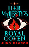 Her Majesty's Royal Coven