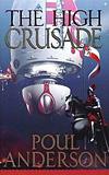 The High Crusade is a riotous adventure story.