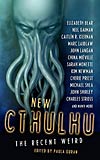 New Cthulhu:  The Recent Weird