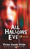 All Hallows' Eve: 13 Stories