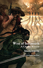 West of Innsmouth: A Cthulhu Western