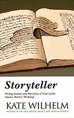 Storyteller: Writing Lessons and More from 27 Years of the Clarion Writers' Workshop