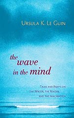 The Wave in the Mind: Talks and Essays