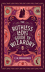 The Ruthless Lady's Guide to Wizardry