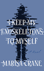I Keep My Exoskeletons to Myself Cover