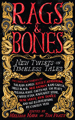 Rags & Bones: New Twists on Timeless Tales